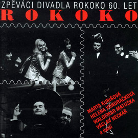 Rokoko – zpěváci divadla Rokoko 60. let Rokoko – zpěváci divadla Rokoko 60. let